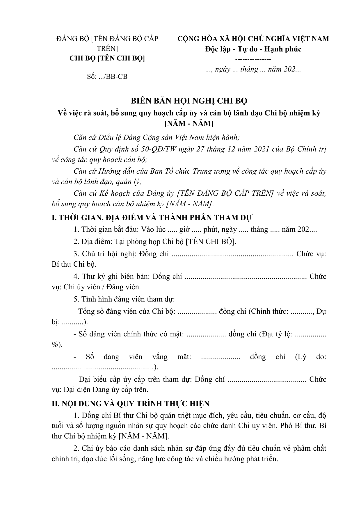 BIÊN BẢN HỘI NGHỊ CHI BỘ
Về việc rà soát, bổ sung quy hoạch cấp ủy và cán bộ lãnh đạo Chi bộ nhiệm kỳ [NĂM - NĂM]